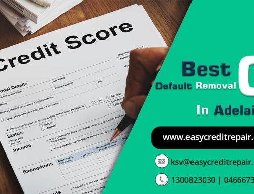 Comprehend Credit Defaults With Our Credit Default Removal Company in Adelaide
